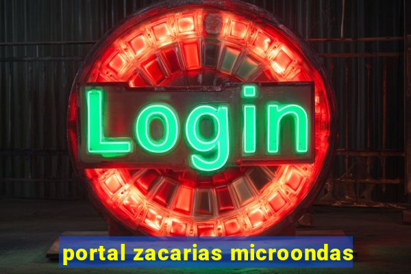 portal zacarias microondas